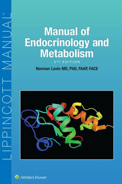 Manual Of Endocrinology And Metabolism Edition 5 By Norman Lavin Md Phd 9781496322647 4000