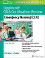 Lippincott Q&A Certification Review: Emergency Nursing (CEN) / Edition 3