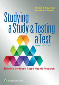 Title: Studying a Study and Testing a Test, Author: Richard K Riegelman M.D.