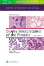 Biopsy Interpretation of the Prostate / Edition 6