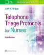 Telephone Triage Protocols for Nurses / Edition 6