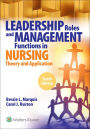 Leadership Roles and Management Functions in Nursing: Theory and Application, / Edition 10