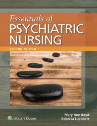 Title: Essentials of Psychiatric Nursing / Edition 2, Author: Mary Ann Boyd