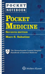 Title: Pocket Medicine: The Massachusetts General Hospital Handbook of Internal Medicine / Edition 7, Author: Marc S Sabatine MD