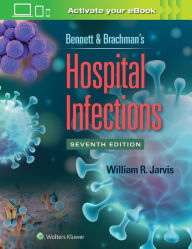 Title: Bennett & Brachman's Hospital Infections, Author: William R. Jarvis MD