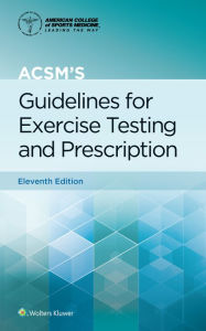 Title: ACSM's Guidelines for Exercise Testing and Prescription, Author: Gary Liguori