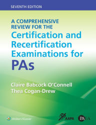 Title: A Comprehensive Review for the Certification and Recertification Examinations for PAs, Author: Claire Babcock O'Connell