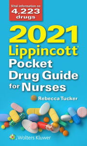 Title: 2021 Lippincott Pocket Drug Guide for Nurses, Author: Rebecca Tucker