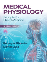 Title: Medical Physiology: Principles for Clinical Medicine, Author: Rodney A. Rhoades PhD