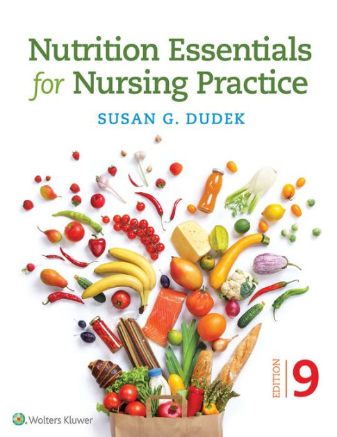 Nutrition Essentials for Nursing Practice [Book]
