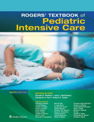 Title: Roger's Textbook of Pediatric Intensive Care, Author: Donald H. Shaffner