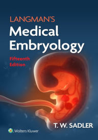 Title: Langman's Medical Embryology, Author: T.W. Sadler PhD