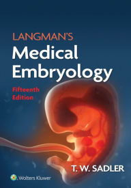 Title: Langman's Medical Embryology, Author: T. W. Sadler