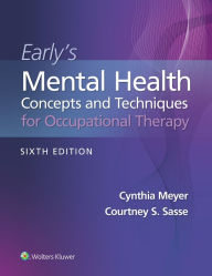 Title: Early's Mental Health Concepts and Techniques in Occupational Therapy, Author: Cynthia Meyer
