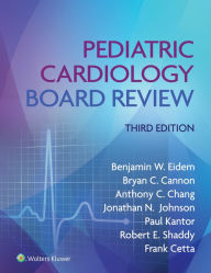 Title: Pediatric Cardiology Board Review, Author: Benjamin W. Eidem