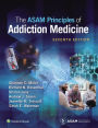 The ASAM Principles of Addiction Medicine: eBook without Multimedia