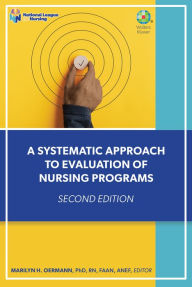 Title: A Systematic Approach to Evaluation of Nursing Programs, Author: Marilyn Oermann PhD