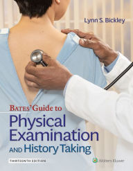 Title: Bates' Guide To Physical Examination and History Taking, Author: Lynn S. Bickley