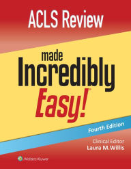 Title: ACLS Review Made Incredibly Easy, Author: Lippincott  Williams & Wilkins