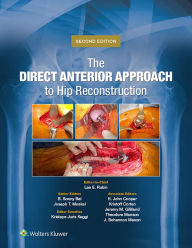 Title: The Direct Anterior Approach to Hip Reconstruction, Author: Lee E. Rubin