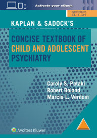Title: Kaplan & Sadock's Concise Textbook of Child and Adolescent Psychiatry, Author: Caroly S. Pataki