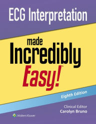 Title: ECG Interpretation Made Incredibly Easy!, Author: Carolynn Bruno
