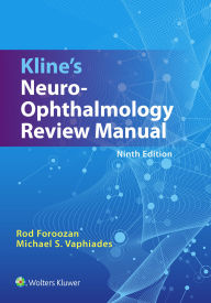 Title: Kline's Neuro-Ophthalmology Review Manual, Author: Rod Foroozan