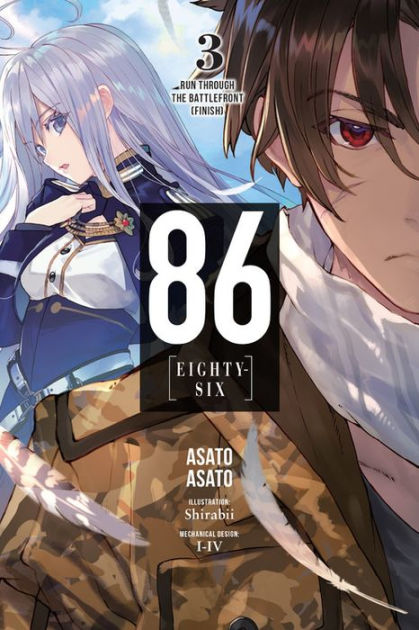 86-Eighty-Six, Vol. 3 (Light Novel): Run Through the Battlefront (Finish)