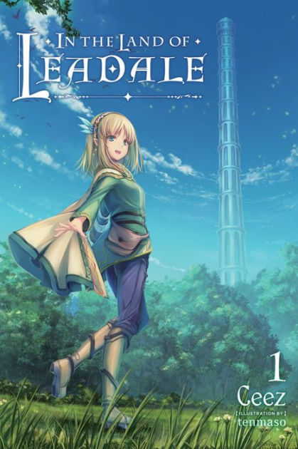 In the Land of Leadale, Vol. 1 (light novel) by Ceez, Paperback