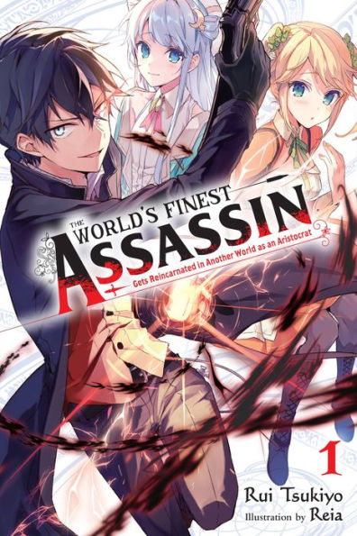 The World's Finest Assassin Gets Reincarnated in Another World as an Aristocrat, Vol. 1 (light novel)