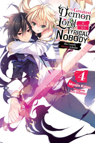 The Greatest Demon Lord Is Reborn as a Typical Nobody, Vol. 4 (light novel): The Lonely Divine Scholar