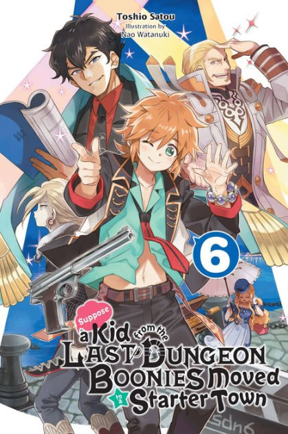  Suppose a Kid from the Last Dungeon Boonies Moved to a Starter  Town, Vol. 1 (light novel) (Suppose a Kid from the Last Dungeon Boonies  Moved to a Starter Town (light