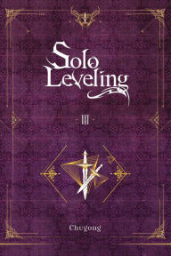 Title: Solo Leveling, Vol. 3 (novel), Author: Chugong