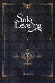 Title: Solo Leveling, Vol. 5 (novel), Author: Chugong