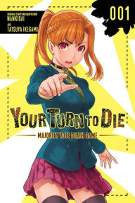 Title: Your Turn to Die: Majority Vote Death Game, Vol. 1, Author: Nankidai
