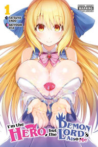 Title: I'm the Hero, but the Demon Lord's Also Me, Vol. 1, Author: Akiyoshi Ota
