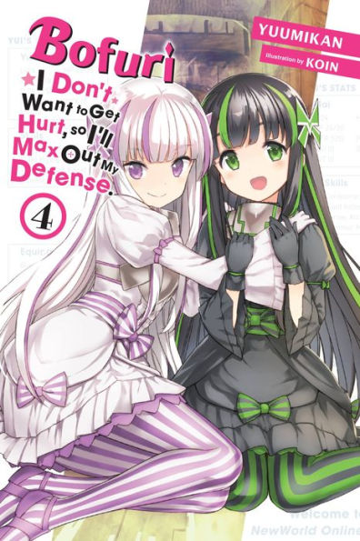 Bofuri: I Don't Want to Get Hurt, so I'll Max Out My Defense., Vol. 4 (light novel)