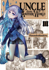 Title: Uncle from Another World, Vol. 2, Author: Hotondoshindeiru