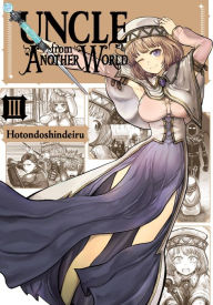 Title: Uncle from Another World, Vol. 3, Author: Hotondoshindeiru