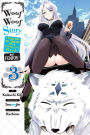 Woof Woof Story: I Told You to Turn Me Into a Pampered Pooch, Not Fenrir!, Vol. 3 (manga)