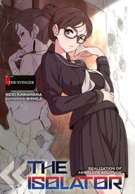 Title: The Isolator, Vol. 4 (light novel): The Stinger, Author: Reki Kawahara