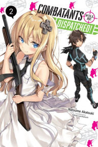 Free ebooks torrent downloads Combatants Will Be Dispatched!, Vol. 2 (light novel) by Natsume Akatsuki, Kakao Lanthanum