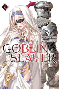 Ebook free download epub Goblin Slayer, Vol. 8 (light novel) 9781975331788 by Kumo Kagyu, Noboru Kannatuki (English Edition)