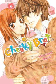 Title: Cheeky Brat, Vol. 6, Author: Mitsubachi Miyuki