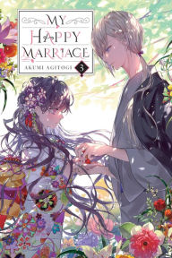 Title: My Happy Marriage, Vol. 3 (light novel), Author: Akumi Agitogi