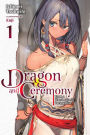 Dragon and Ceremony, Vol. 1 (light novel): From a Wandmaker's Perspective