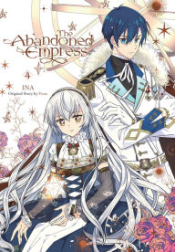 Title: The Abandoned Empress, Vol. 4 (comic), Author: INA
