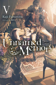 Title: Unnamed Memory, Vol. 5 (light novel): Prayer of Silence, Author: Kuji Furumiya