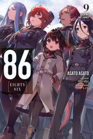 Title: 86--EIGHTY-SIX, Vol. 9 (light novel): Valkyrie Has Landed, Author: Asato Asato