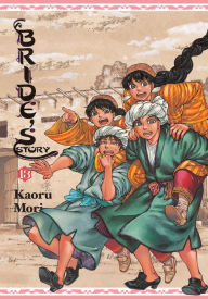 Title: A Bride's Story, Vol. 13, Author: Kaoru Mori